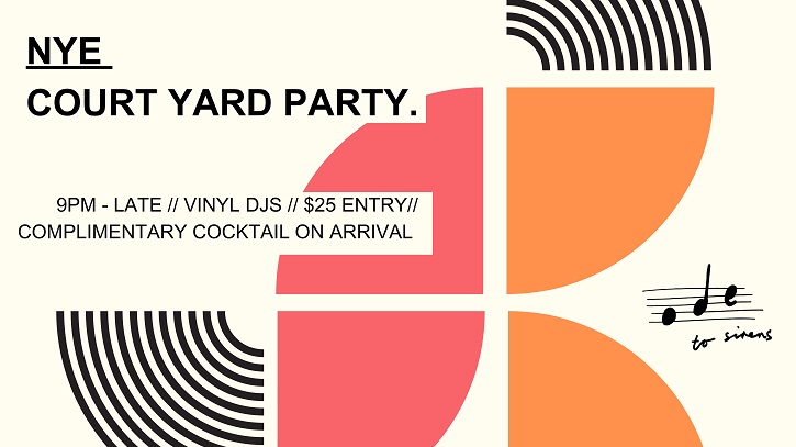 NYE Court Yard Party at Ode to Sirens poster