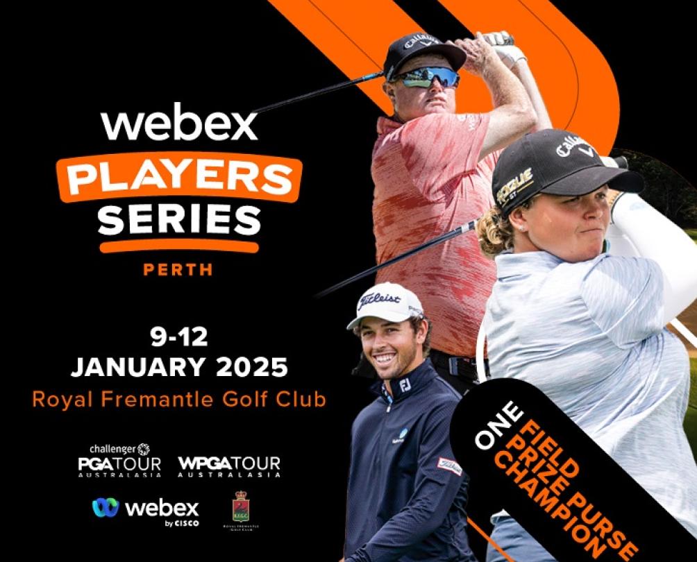 Webex Players Series Perth 9-12 January Royal Fremantle Golf Club.